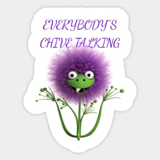 Everybody Is Chive Talking Sticker